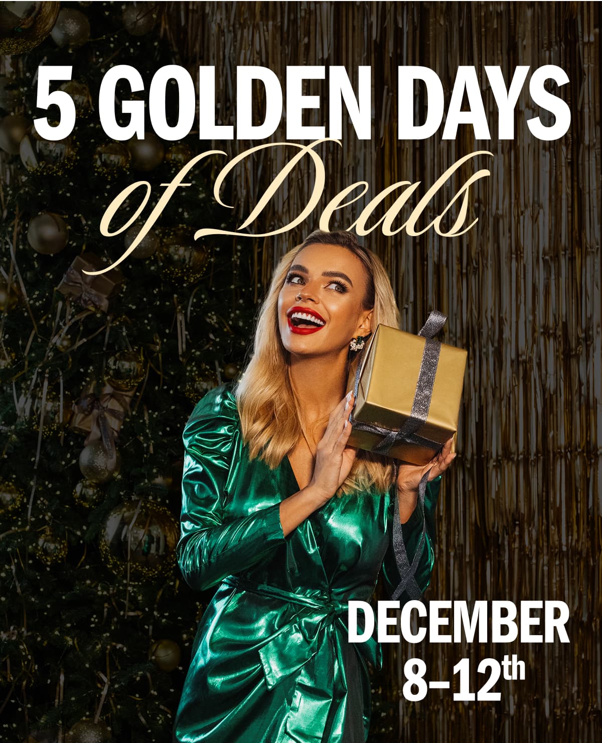 5 Golden Days of Deals, December 8–12th